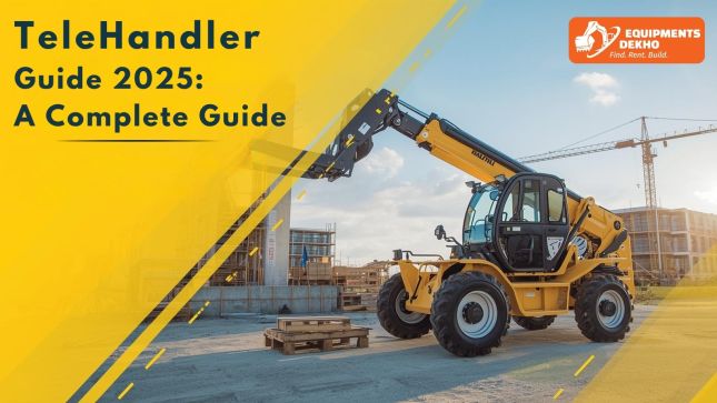 Telehandler Guide 2025: Types, Uses, Buying Tips & Market Insights