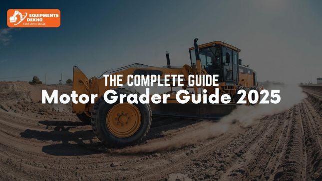 Motor Grader Guide 2025: Types, Uses, Buying Tips & Market Insights